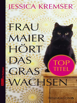 cover image of Frau Maier hört das Gras wachsen